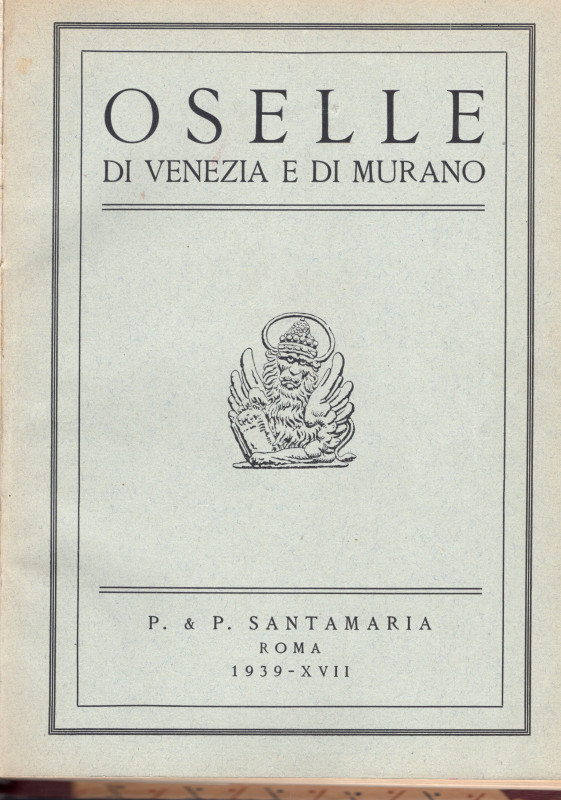 SANTAMARIA P & P. - Roma, 4 – Gennaio, 1939. Oselle di Venezia e di Murano. pp. ...