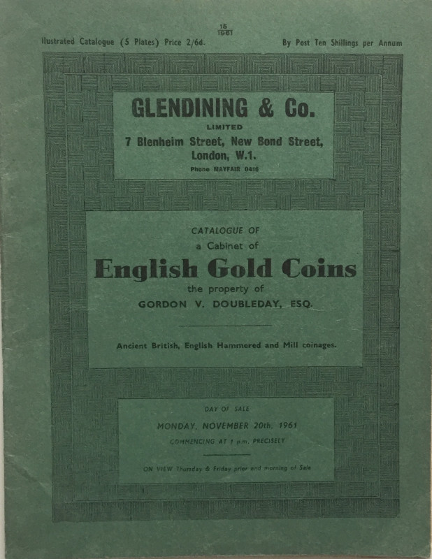 Glendining & Co. Catalogue of English Gold Coins the property of Gordon V. Doubl...