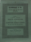 Glendining & Co. Catalogue of an important Collection of South American and Foreign Gold Coins with some scarce Silver Coins and Tokens. London 23 Jan...