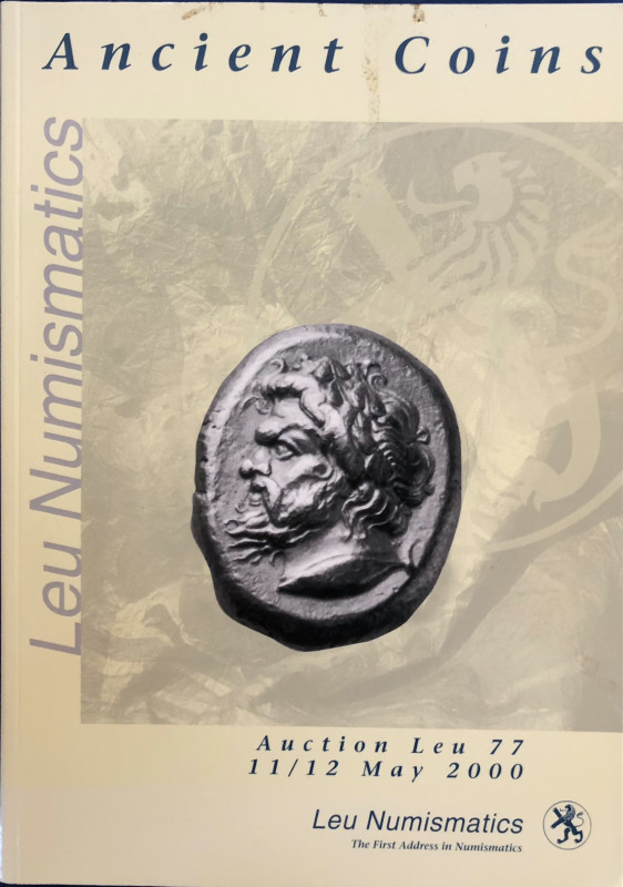 Leu Numismatics. Auction 77. Ancient Coins Greek, Roman, and Byzantine . Zurich ...