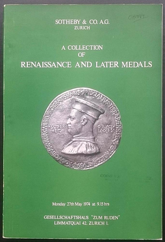 Sotheby & Co., A Collection of Renaissance and Later Medals. Zurigo, 27 Maggio 1...