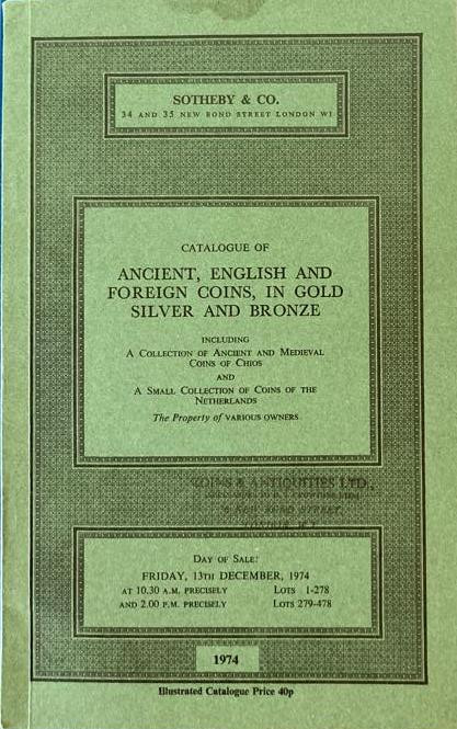 Sotheby & Co. Catalogue of Ancient, English and Foreign Coins, in Gold, Silver a...