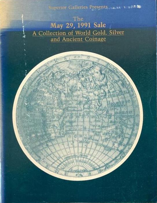 Superior Gallery A Collection of World Gold, Silver and Ancient Coinage. 29 May ...