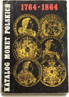 Kamiński - Kurpiewski, Katalog monet polskich 1764-1831 Stanisław August Poniatowski oraz monety czasów rozbiorowych aż do roku 1864.