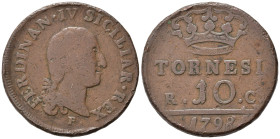 NAPOLI. Ferdinando IV di Borbone (1759-1816). 10 Tornesi 1798. Cu. qBB