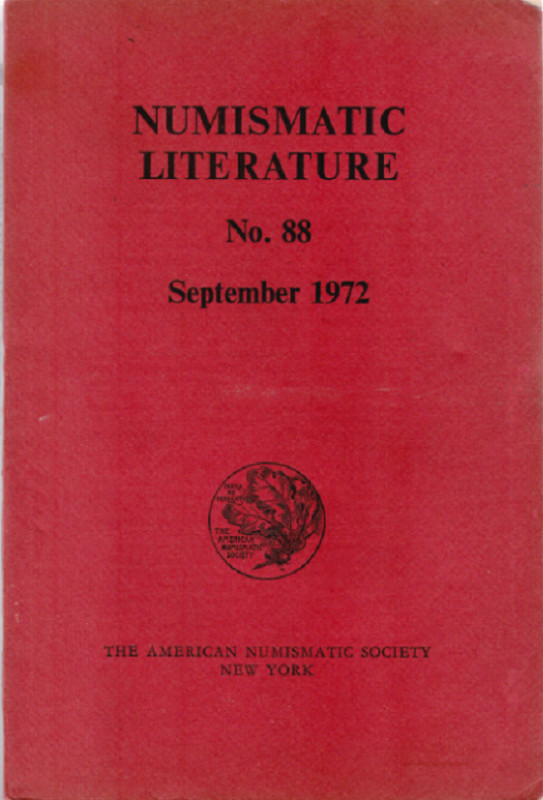 AMERICAN NUMISMATIC SOCIETY. Numismatic Literature No. 88 September 1972. New Yo...