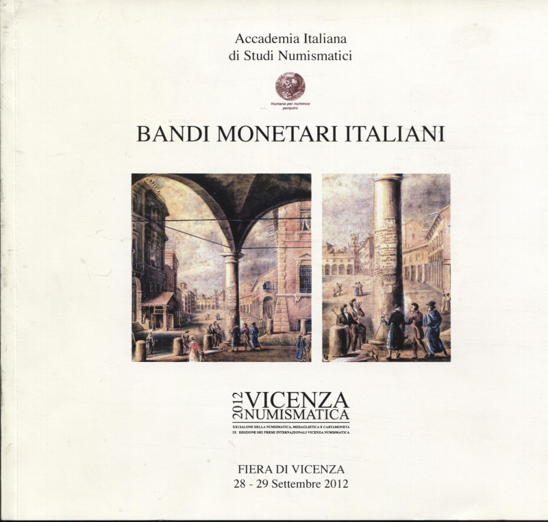 CHIMIENTI M. - Bandi monetari italiani. Vicenza, 2012. pp. 83, tavv. e ill nel t...