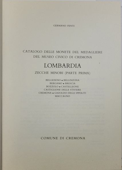 Fenti G.- Catalogo delle monete del Medaglere del Museo Civico di Cremona- LOMBA...