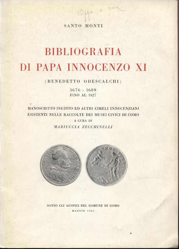 MONTI S. - Bibliografia di Papa Innocenzo XI. ( Benedetto Odescalchi 1676 - 1689...