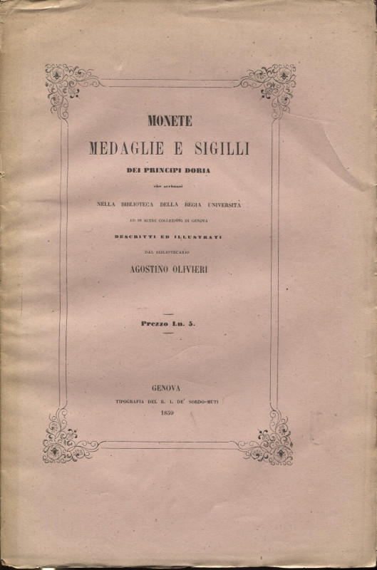 OLIVIERI A. - Monete medaglie e sigilli dei Principi Doria. Genova, 1859. pp. vi...