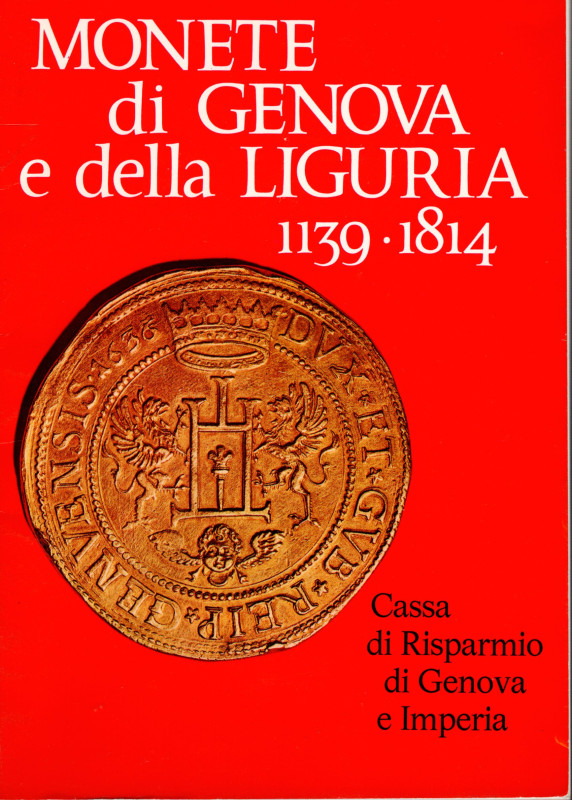 PESCE G. - Monete di Genova e della Liguria 1139 – 1814. Genova 1974. Pp. 95, ta...