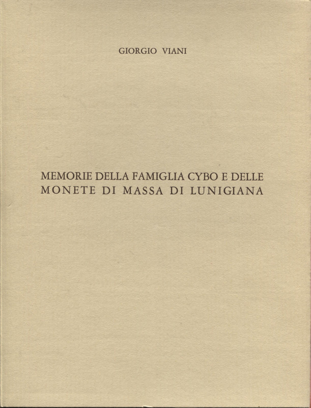 VIANI G. - Memorie della famiglia Cybo e delle monete di Massa di Lunigiana. Rom...