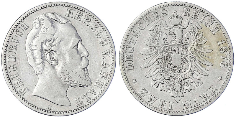 Reichssilbermünzen J. 19-178 - Anhalt - Friedrich I., 1871-1904
2 Mark 1876 A. ...