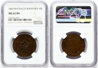 Romania 10 Bani 1867 WATT & CO NGC MS 62 BN ONLY 4 COINS IN HIGHER GRADE