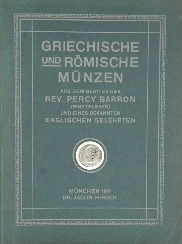 Hirsch, Jacob. GRIECHISCHE UND RÖMISCHE MÜNZEN AUS DEM BESITZE DES REV. PERCY BA...