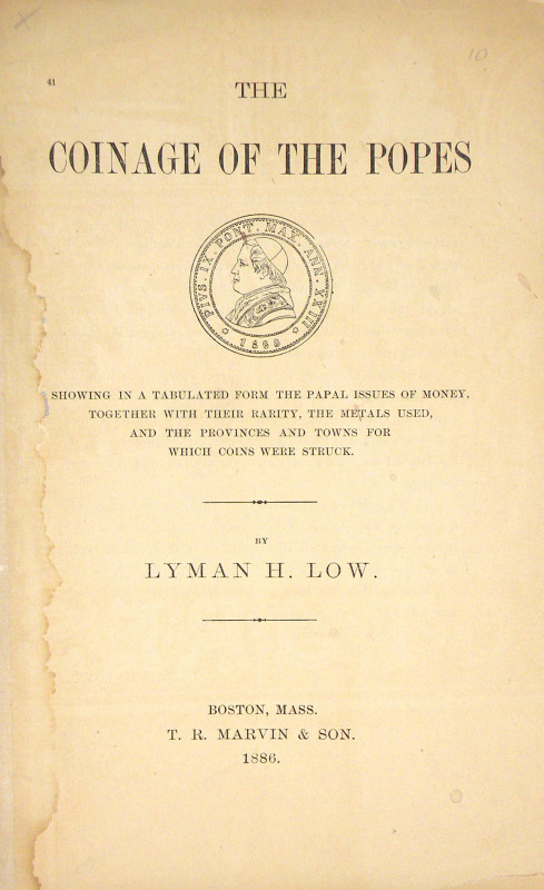 Low, Lyman H. THE COINAGE OF THE POPES: SHOWING IN A TABULATED FORM THE PAPAL IS...