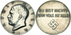 Drittes Reich
 Silbermedaille o.J. (1933) (F. Hörnlein) "Du bist nichts - Dein Volk ist alles". Brustbild Hitlers nach links / 2 Zeilen Schrift über ...