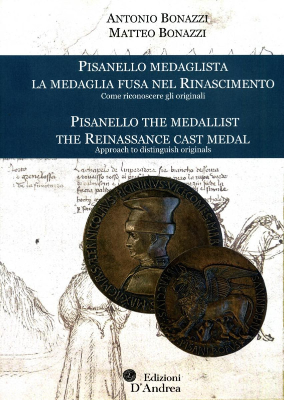 BIBLIOGRAFIA NUMISMATICA - LIBRI Bonazzi A. e M. - Pisanello medaglista, la meda...