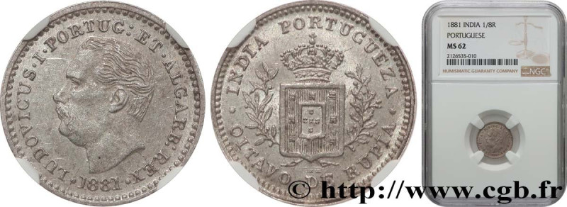 PORTUGUESE INDIA - LOUIS I
Type : 1/8 (oitavo de) Rupia 
Date : 1881 
Quantity m...