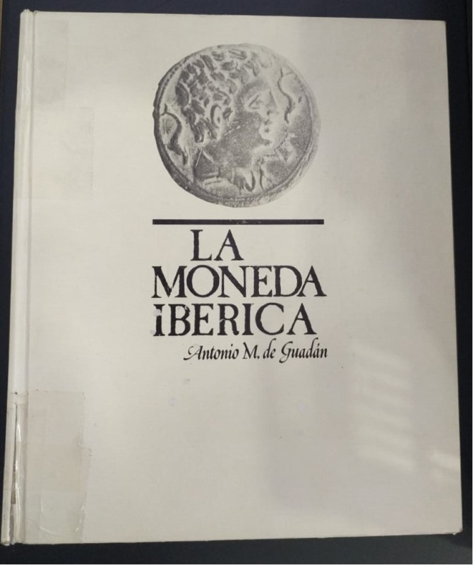 LA MONEDA IBÉRICA. A. M. De Guadán. Madrid 1980. Texto bilingüe (el inglés a car...