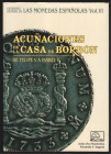 ACUÑACIONES DE LA CASA DE BORBÓN. DE FELIPE V A ISABEL II.