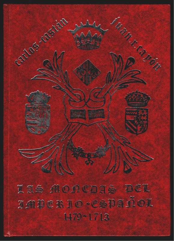 MONEDAS DEL IMPERIO ESPAÑOL. 1479- 1713. C. Castán y J. R. Cayón. Madrid 1974. C...