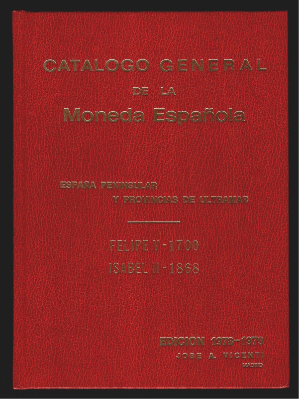 CATÁLOGO GENERAL DE LA MONEDA ESPAÑOLA. ESPAÑA PENINSULAR Y PROVINCIAS DE ULTRAM...