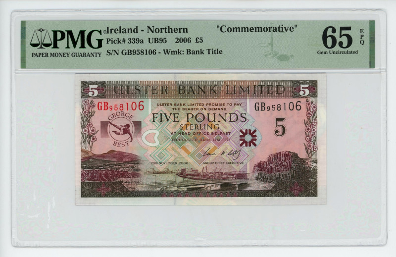 Northern Ireland Ulster Bank 5 Pounds 2006 PMG 65 EPQ
P# 339a, N# 215574; # GB9...