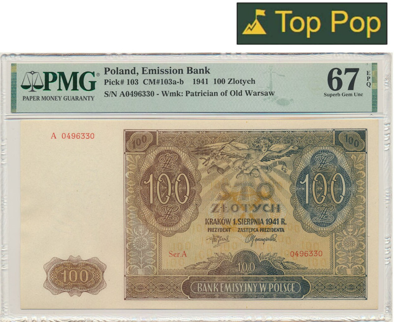 100 złotych 1941 - A - PMG 67 EPQ &nbsp; Wyselekcjonowany egzemplarz doceniony n...