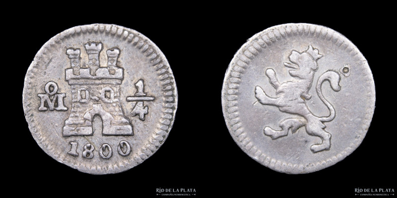 México. Carlos IV (1788-1808) 1/4 Real 1800. AG.896; 12mm; 0.82g. KM62 (XF)
Est...