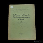 Libro. La Guerra y la Paz en la Numismatica Americana Colonial. Julio Marc