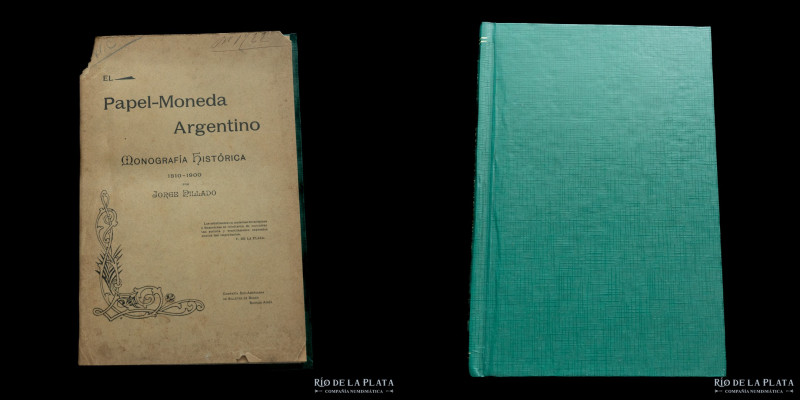 El Papel Moneda Argentino. Monografia Historica 1810-1900. Jorge Pillado (1901) ...