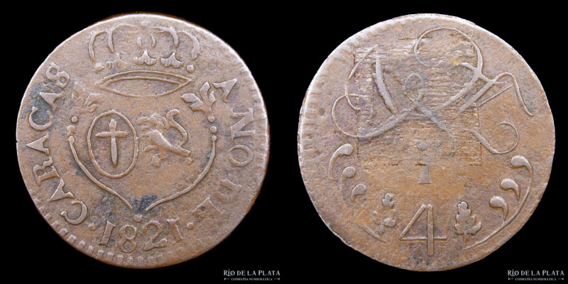 Caracas (Venezuela) Fernando VII (1808-1833) 1/4 Real 1821. CU; 21mm; 1.78g. C2...