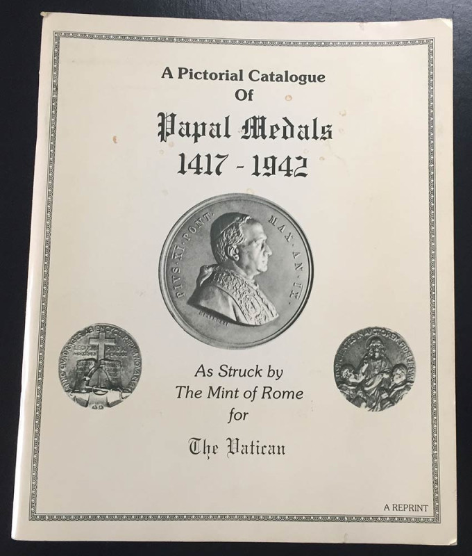 AA.VV. A Pictorial of Papal Medals 1417-1942. As Struck by The Mint of Rome for ...