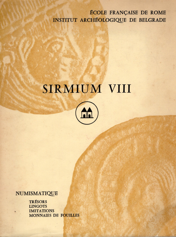 A.A.VV. - Sirmium VIII. Rome – Belgrade, 1978. Pp. 205, tavv. 34, + ill. nel tes...