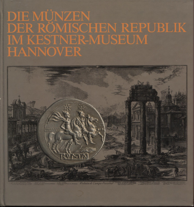 BERGER F. - Die munzen der Romischen Republik im Kestner-Museum Hannover. Hannov...