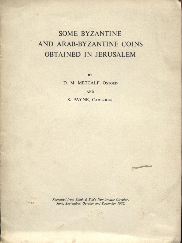 METCALF D.M. - PAYNE S. - Some byzantine and arab-byzantine coins obtained in Je...