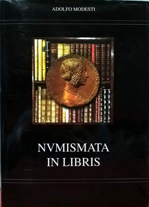 Modesti A. Numismata in libris. Roma, 1997. pp. 816, 2508 titoli catalogati, sch...