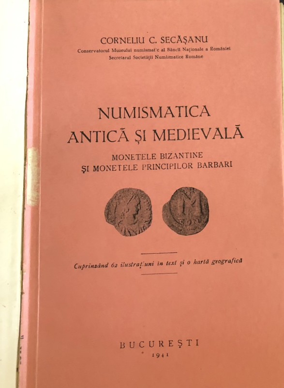 Secasanu C. Numismatica Antica si Medievala Monete Bizantine. Bucuresti 1941. Me...