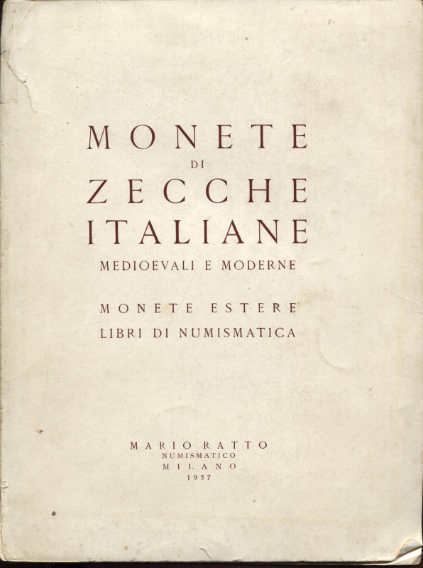 RATTO M. - Milano, 23\25 – Maggio, 1957. Monete di zecche italiane medioevali ed...