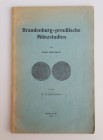 Monographien. Mittelalter und Neuzeit. Bahrfeldt, E.


Brandenburgisch-preußische Münzstudien. 2. Heft. Halle an der Saale 1930. 76 S. mit Abb. Bro...