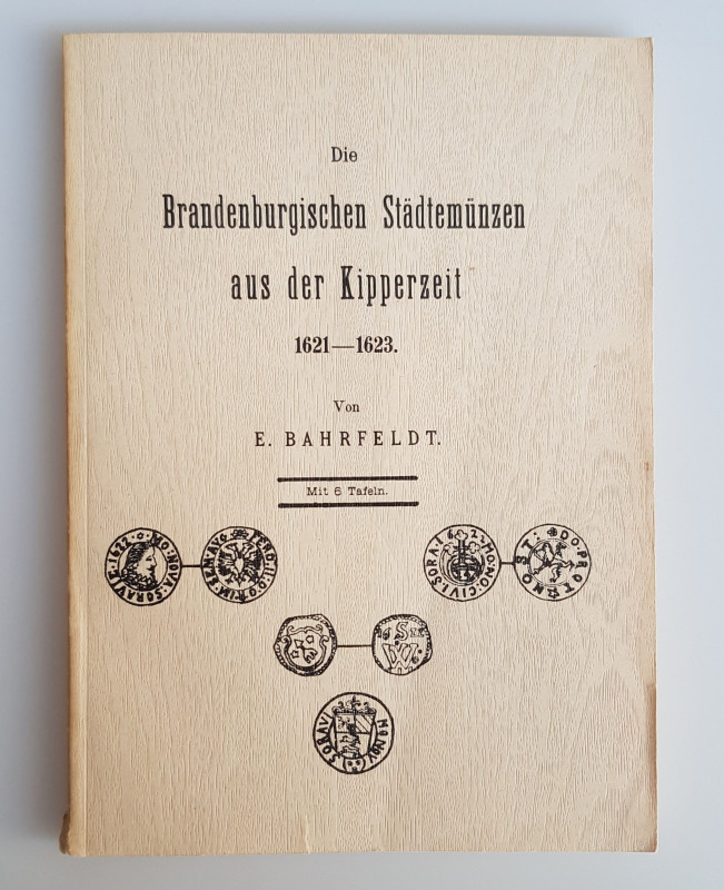 Monographien. Mittelalter und Neuzeit. Bahrfeldt, E.


Die Brandenburgischen ...