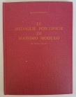 Monographien. Mittelalter und Neuzeit. Bartolotti, F.


La Medaglie Pontificie di Massimo Modulo da Pio IX a Pio XI. Rimini 1971. 128 S. mit einige...