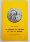 Monographien. Mittelalter und Neuzeit. Baum, W.


Die Medaillen und Plaketten von Cirillo dell'Antonio. Ein Südtiroler Bildschnitzer und Medailleur...