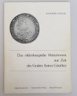 Monographien. Mittelalter und Neuzeit. Bendig, H.


Das oldenburgische Münzwesen zur Zeit des Grafen Anton Günther. Münster 1974. 23 S., 4 Tfn. Bro...