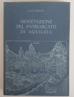 Monographien. Mittelalter und Neuzeit. Bernardi, G.


Monetazione del Patriarcato di Aquileia. Trieste 1975. 212 S. mit zahlreichen Abb. Kunstleder...