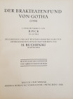 Monographien. Mittelalter und Neuzeit. Buchenau, H.


Der Brakteatenfund von Gotha (1900). München 1928. VIII, 162 S., 29 Tfn. Halbleinen.

Mit B...