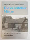 Monographien. Mittelalter und Neuzeit. Burose, H, / Frank, W.H. / Kolb, H.E. / Reiff, E.


Die Zellerfelder Münze. Vier Beiträge zur Geschichte der...