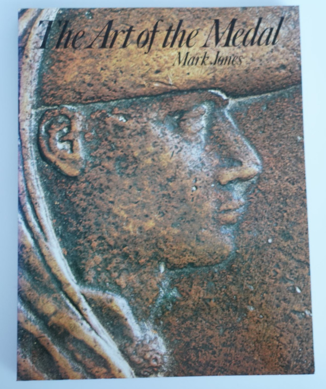 Monographien. Mittelalter und Neuzeit. Jones, M.


The Art of the Medal. Lond...