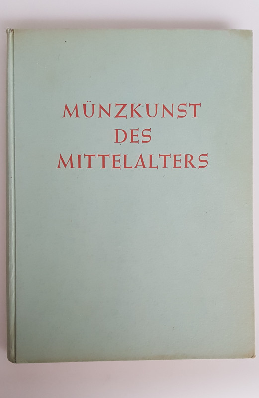 Monographien. Mittelalter und Neuzeit. Lange, K.


Münzkunst des Mittelalters...